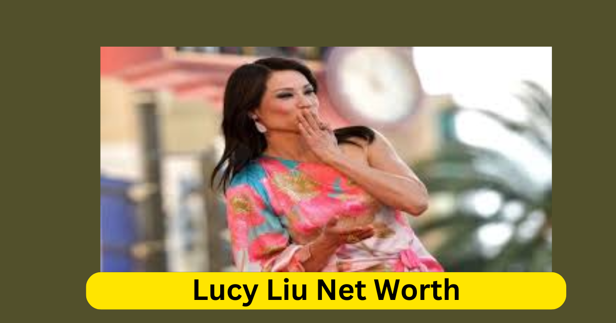 Lucy Liu Net Worth