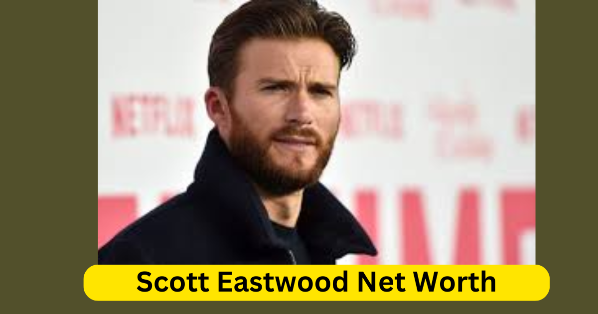 Scott Eastwood Net Worth