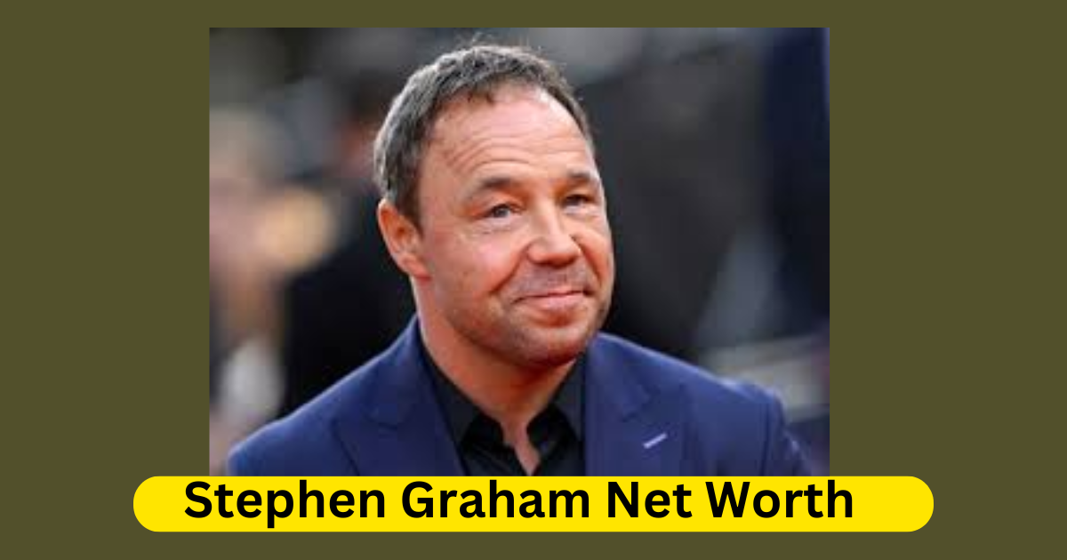 Stephen Graham Net Worth