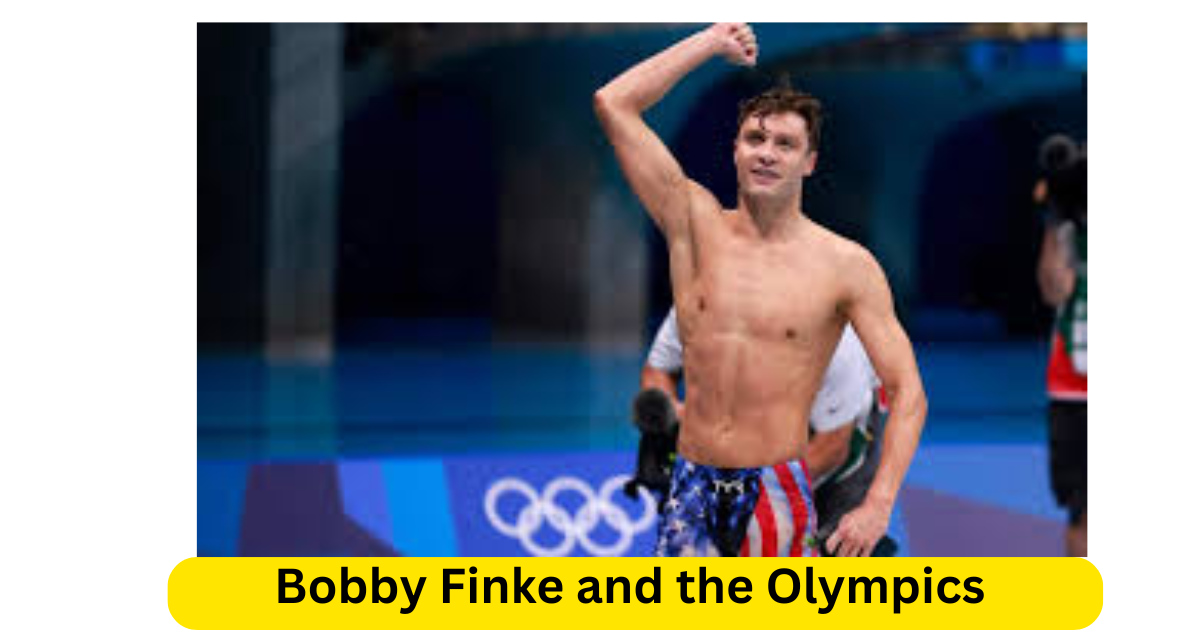 Bobby Finke and the Olympics