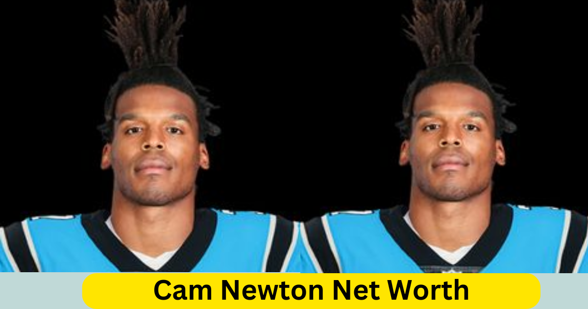 Cam Newton Net Worth