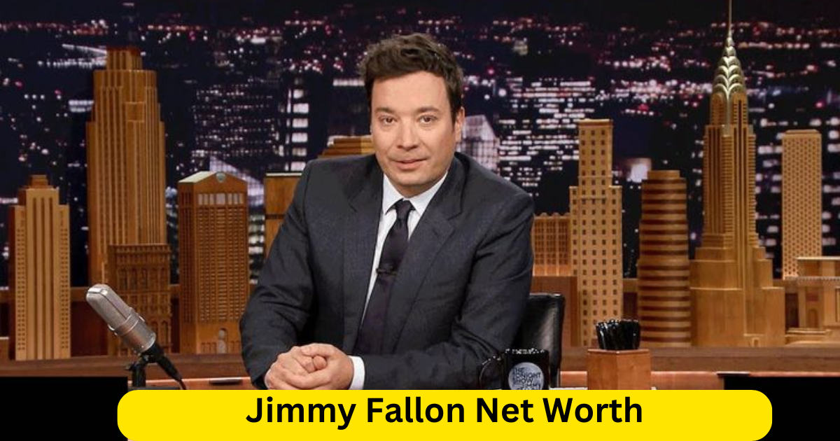 Jimmy Fallon Net Worth