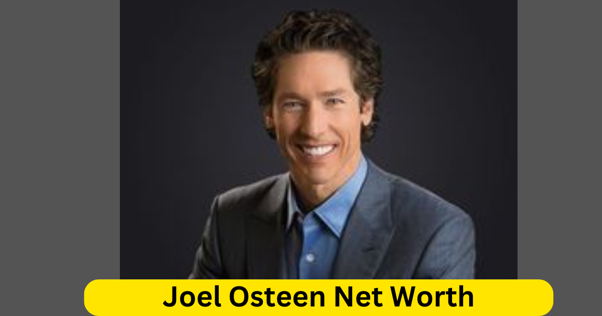 Joel Osteen Net Worth