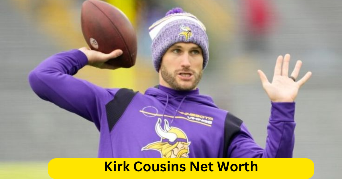 Kirk Cousins Net Worth