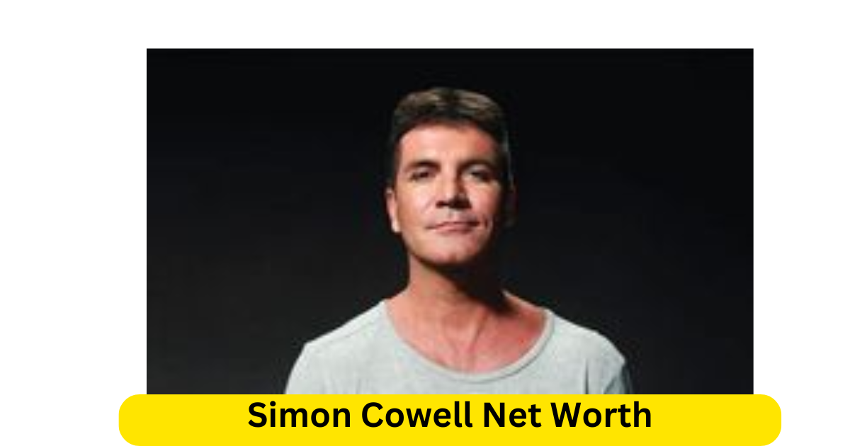 Simon Cowell Net Worth 2024