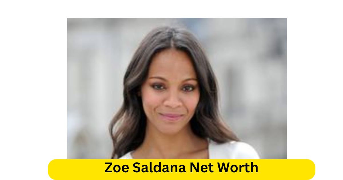 Zoe Saldana Net Worth